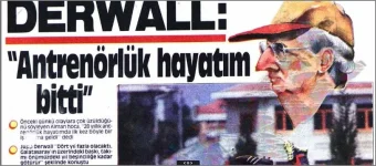 derwall-antrenörlük hayatım bitti.webp