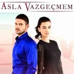 Asla_Vazgeçmem.webp