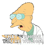 that's-where-you're-wrong-farnsworth.gif