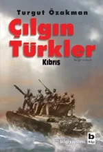 cilgin-turkler-kibris-turgut-ozakman.webp
